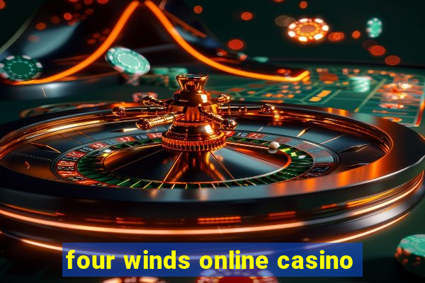 four winds online casino