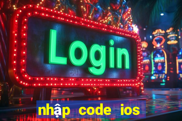 nhập code ios play together