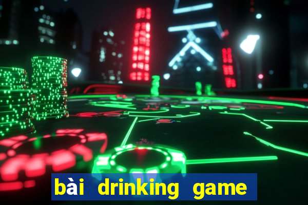 bài drinking game ướt at