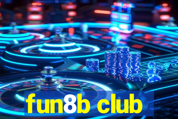 fun8b club