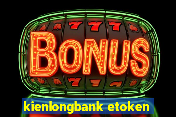 kienlongbank etoken