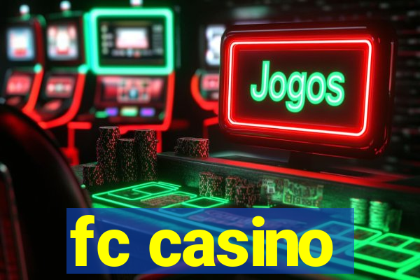 fc casino