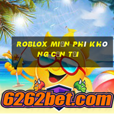 roblox miễn phí không cần tải