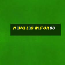 Năng lực m.for88