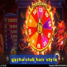 gacha club hair style