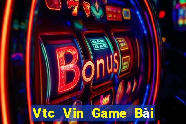 Vtc Vin Game Bài 52 Club