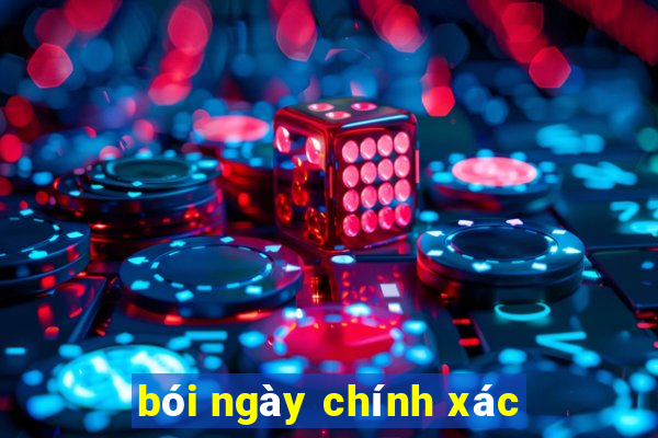 bói ngày chính xác