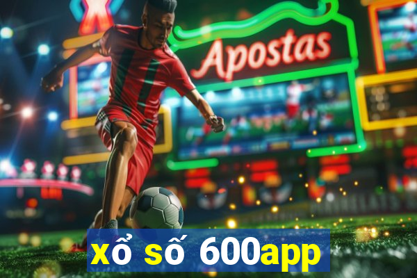 xổ số 600app