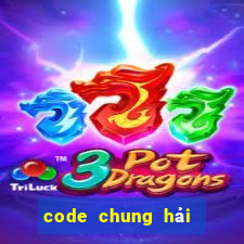 code chung hải tặc đại chiến