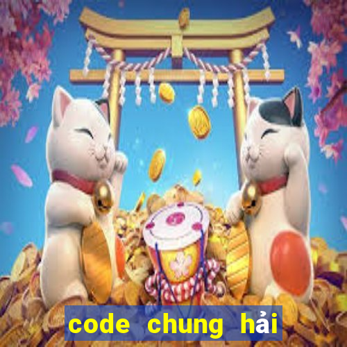 code chung hải tặc đại chiến