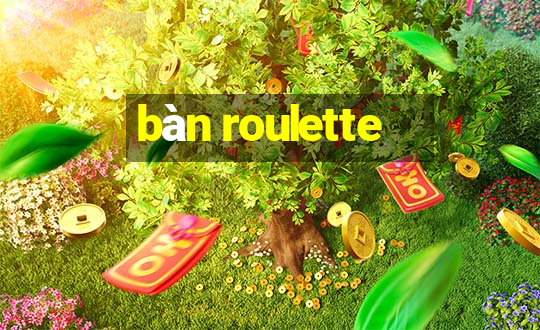 bàn roulette