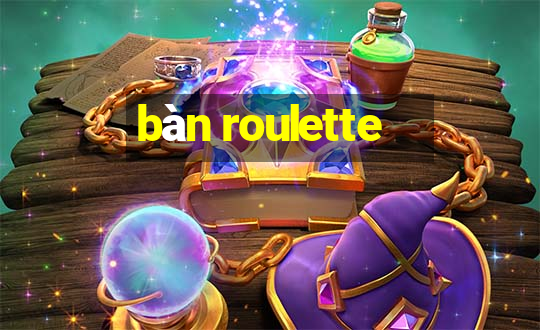 bàn roulette