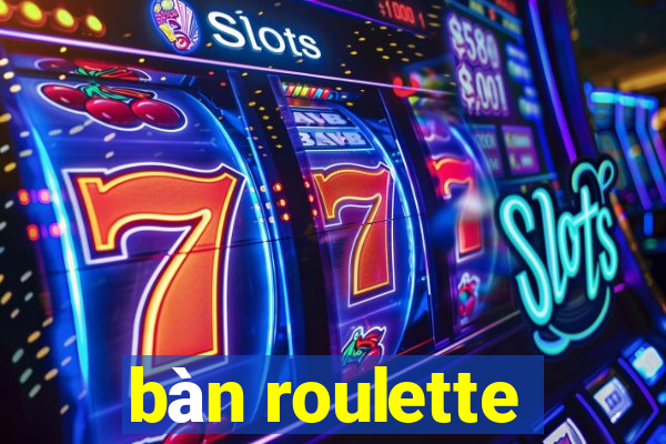 bàn roulette