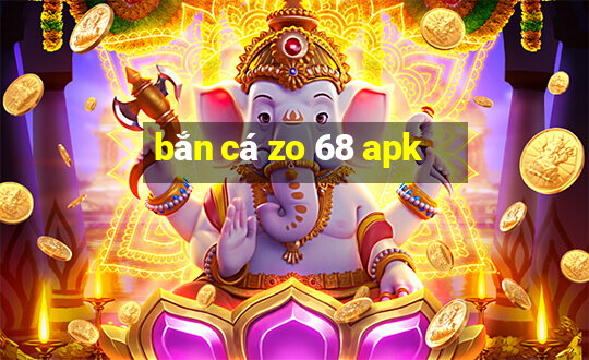 bắn cá zo 68 apk