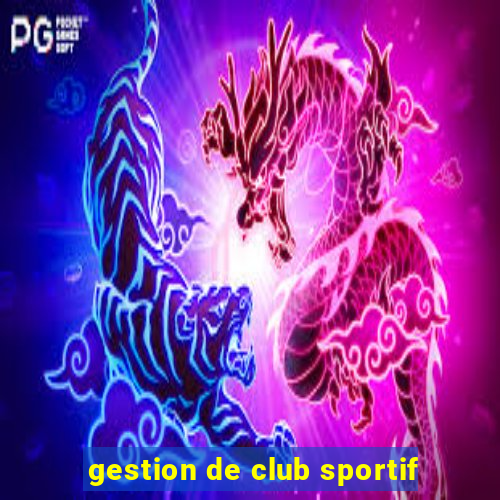 gestion de club sportif