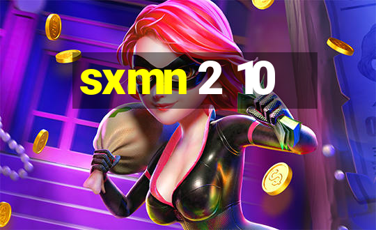 sxmn 2 10