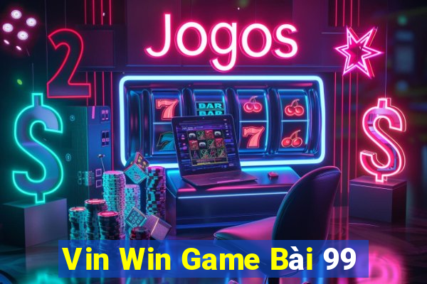 Vin Win Game Bài 99