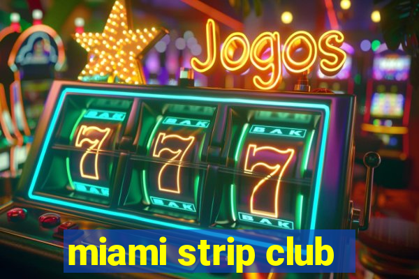 miami strip club