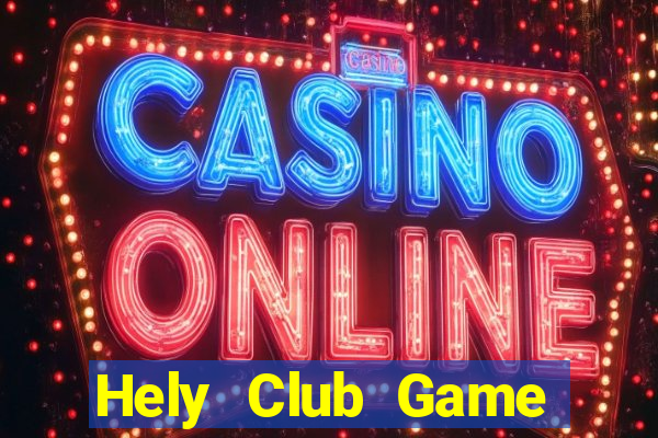 Hely Club Game Bài 888 Casino