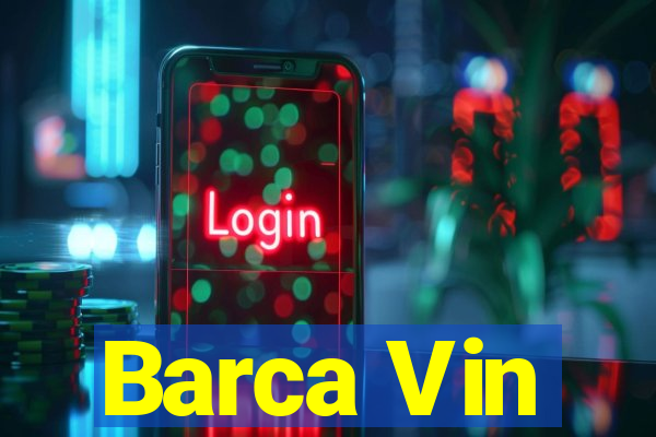 Barca Vin