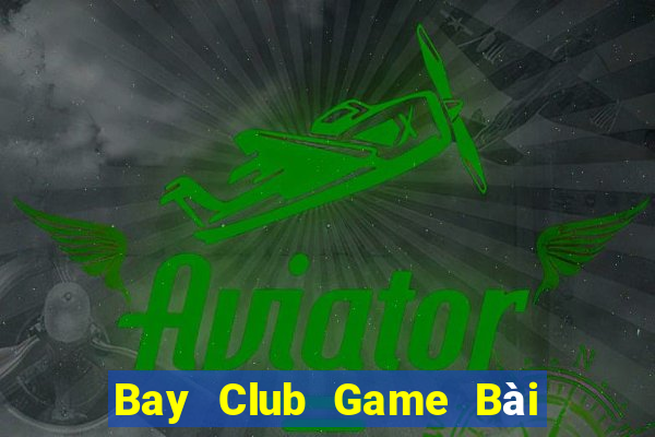 Bay Club Game Bài 88 Club