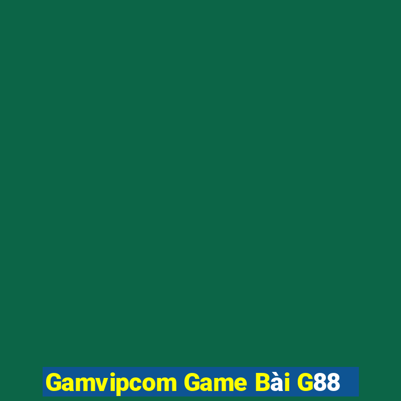 Gamvipcom Game Bài G88