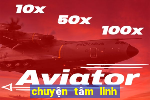 chuyện tâm linh có thật