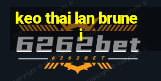 keo thai lan brunei