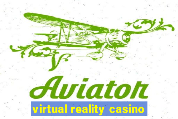 virtual reality casino