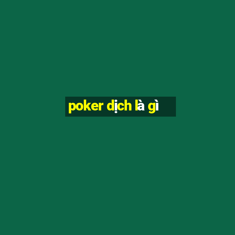 poker dịch là gì