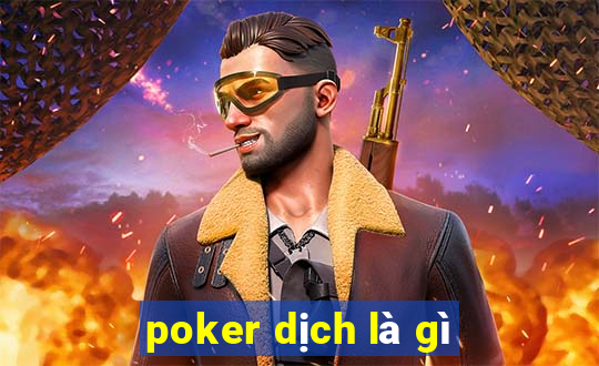 poker dịch là gì