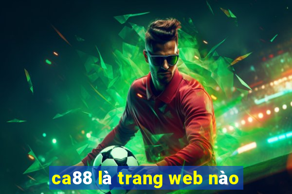 ca88 là trang web nào