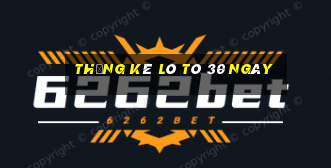 thống kê lô tô 30 ngày