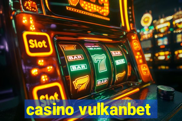 casino vulkanbet