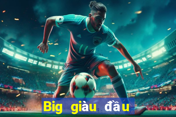 Big giàu đầu tư trực tuyến