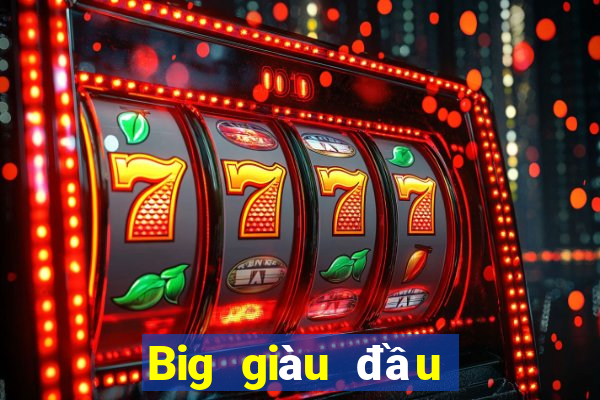 Big giàu đầu tư trực tuyến