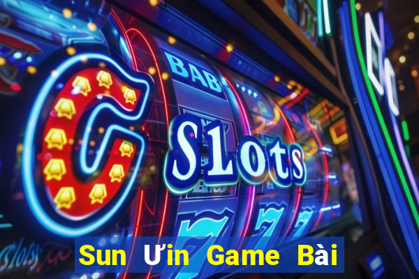 Sun Ưin Game Bài 1 Đổi 1