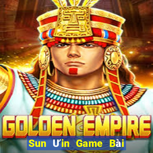 Sun Ưin Game Bài 1 Đổi 1