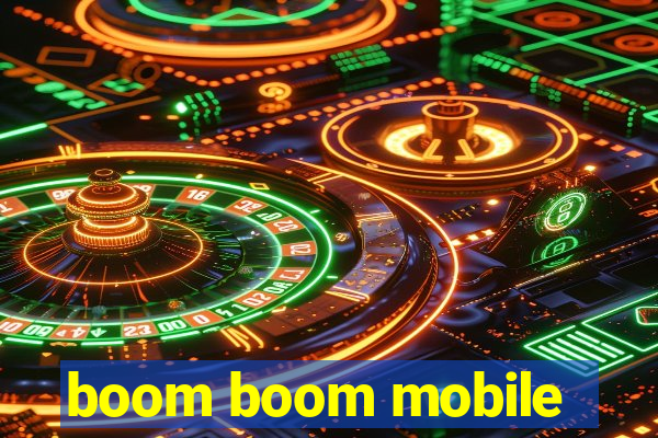 boom boom mobile