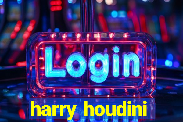 harry houdini