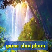 game choi phom