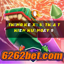 Thống kê Xổ Số thừa thiên huế ngày 9