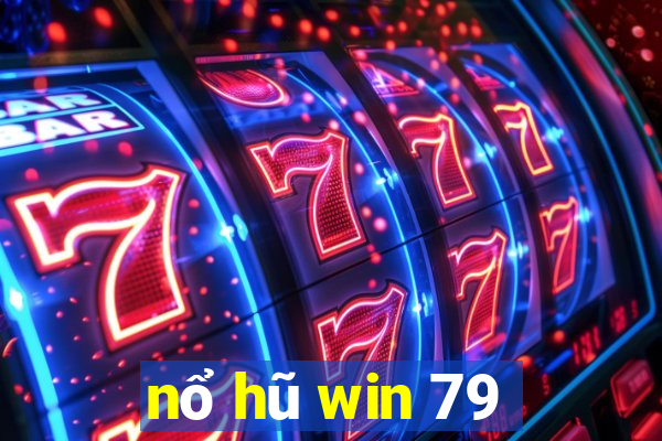 nổ hũ win 79