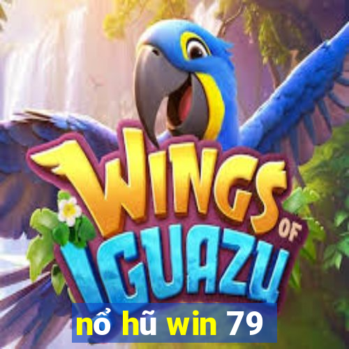 nổ hũ win 79