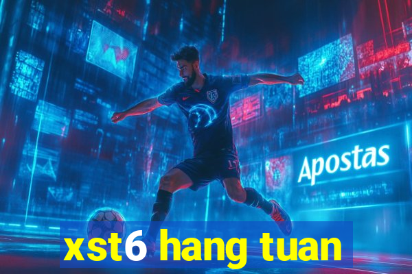 xst6 hang tuan