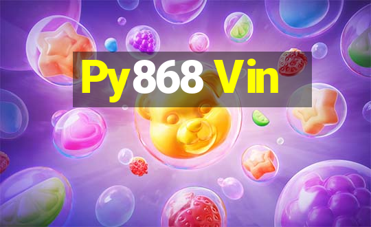 Py868 Vin