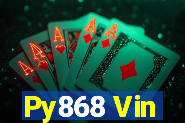 Py868 Vin