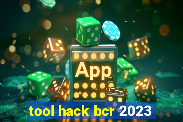 tool hack bcr 2023