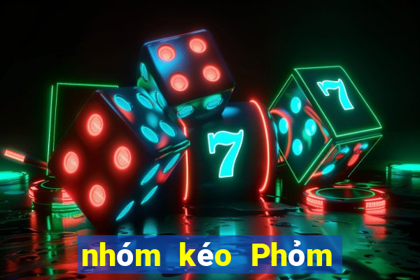 nhóm kéo Phỏm uy tín