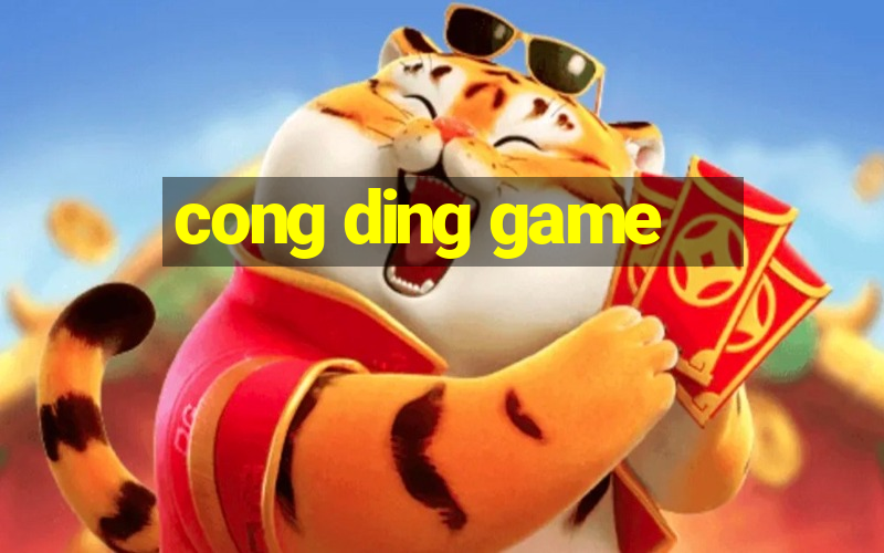 cong ding game